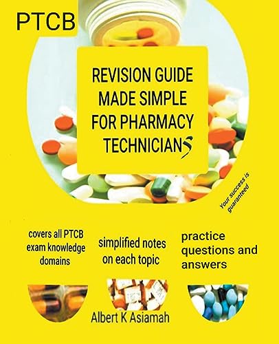 Revision Guide Made Simple For Pharmacy Technicians - PTCB
