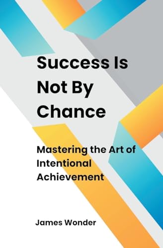 Success Is Not By Chance