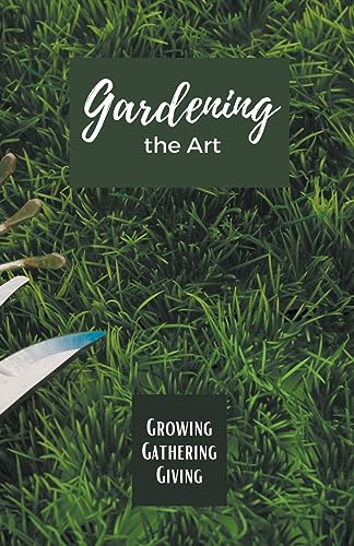 Gardening the Art