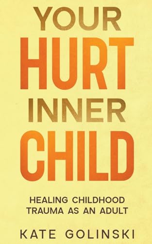 Your Hurt Inner Child