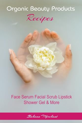 Organic Beauty  Products Recipes