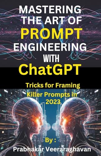 Mastering the Art of Prompt Engineering with ChatGPT