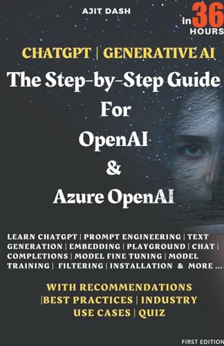 Chatgpt | Generative AI  - The Step-By-Step Guide For OpenAI & Azure OpenAI In 36 Hrs.