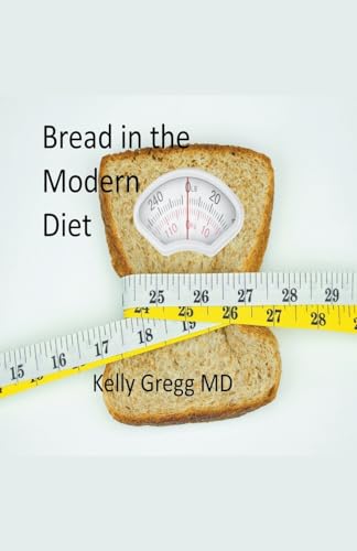 Bread in the Modern Diet
