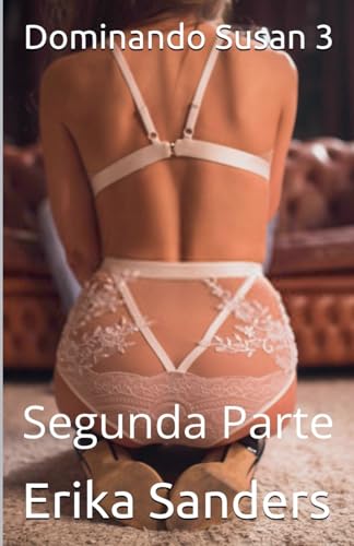 Dominando Susan 3 Segunda Parte