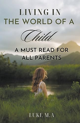 Living in the World of a Child
