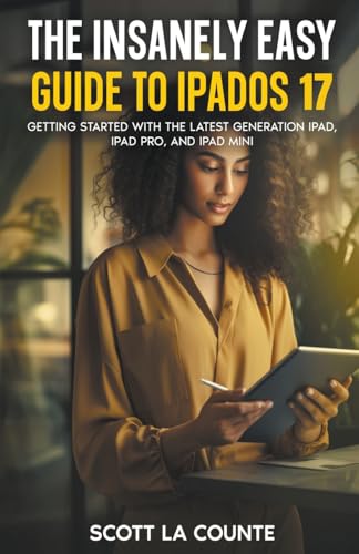 The Insanely Easy Guide to iPadOS 17