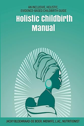 Holistic Childbirth Manual