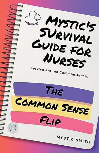 Mystic's Survival Guide For Nurses