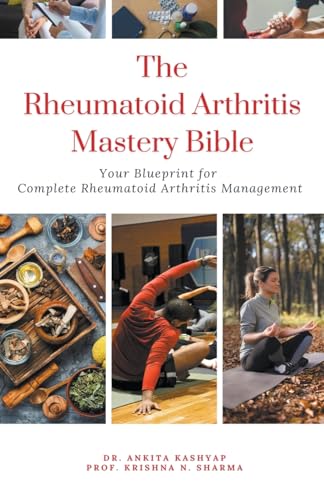 The Rheumatoid Arthritis Mastery Bible