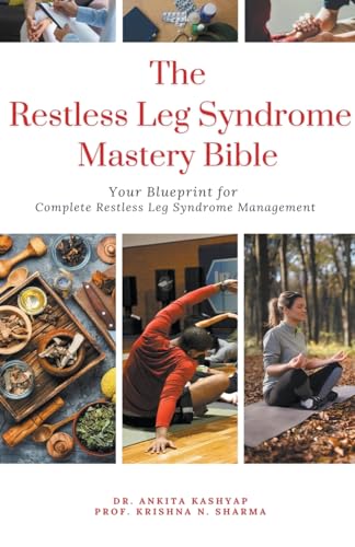 The Restless Leg Syndrome Mastery Bible
