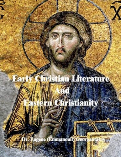 Early Christian Literature And Eastern Christianity
