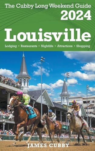 LOUISVILLE  The Cubby 2024  Long Weekend Guide