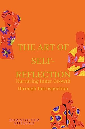 The Art of Self-Reflection