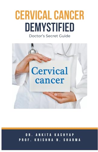 Cervical Cancer Demystified Doctors Secret Guide