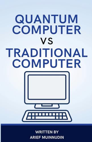 Quantum Computer Vs Traditional Computer