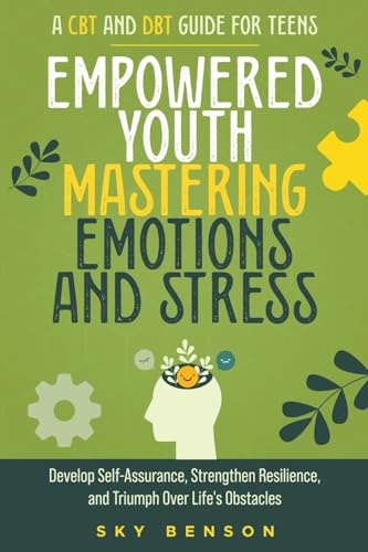 Empowered Youth Mastering Emotions and Stress