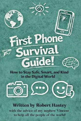 First Phone Survival Guide!