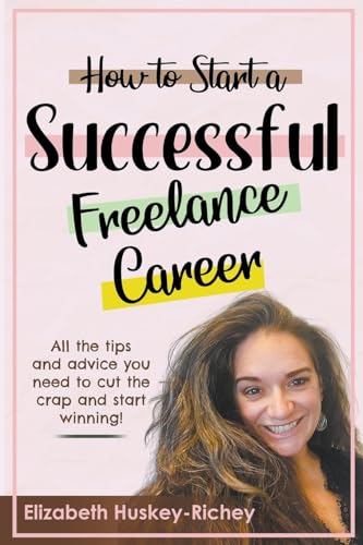 How to Start a Successful Freelance Career