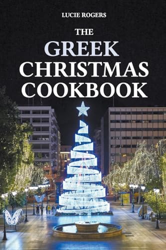 The Greek Christmas Cookbook
