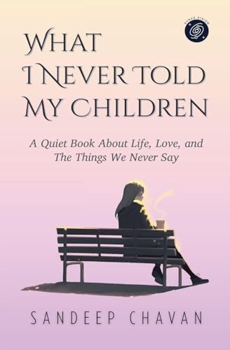 What I Never Told My Children