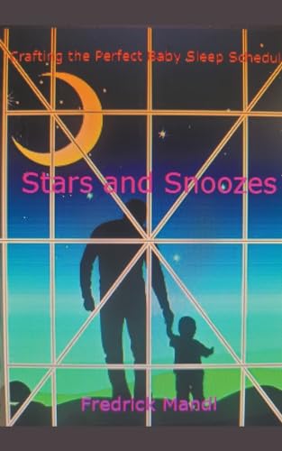 Stars and Snoozes, Crafting the Perfect Baby Sleep Schedule