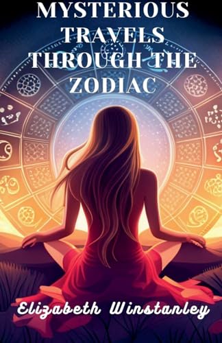 Mysterious Travels Through the Zodiac