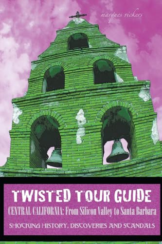 Twisted Tour Guide Central California