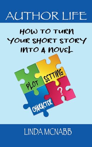 How to Turn Your Short Story Into a Novel