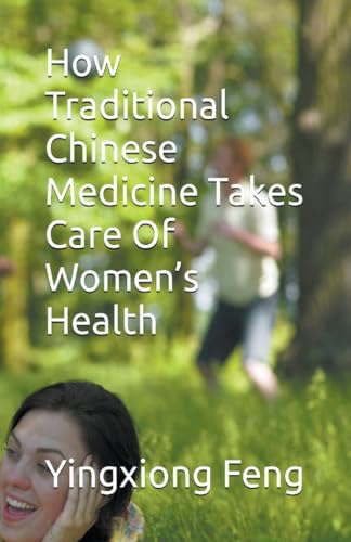 How Traditional Chinese Medicine Takes Care Of Women's Health