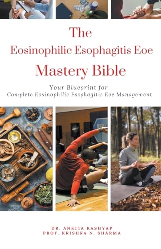 The Eosinophilic Esophagitis Eoe Mastery Bible