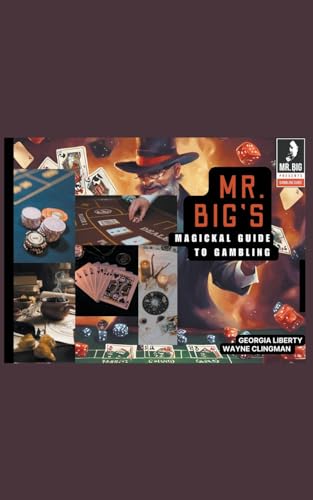 Mr. Big's Magickal Guide to Gambling