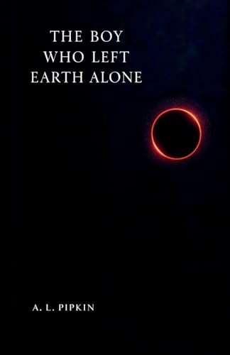 The Boy Who Left Earth Alone