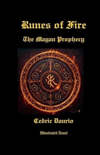 Runes of Fire- The Mayan Prophecy- Illustrated Novel