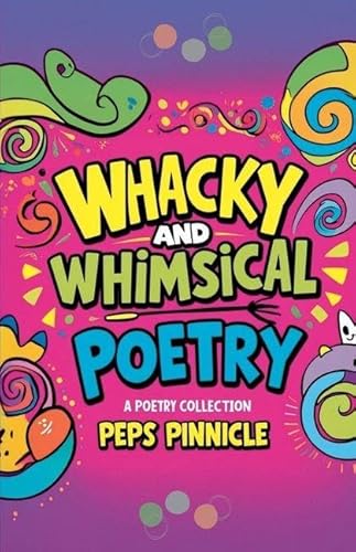 Whacky And Whimsical Poetry