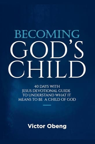 BECOMING GOD'S CHILD
