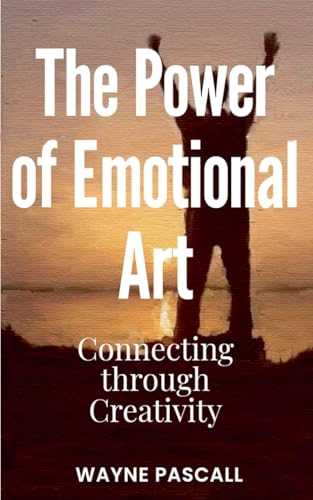 The Power of Emotional Art