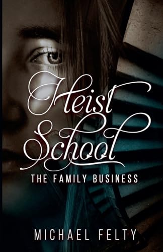 Heist School, The Family Business