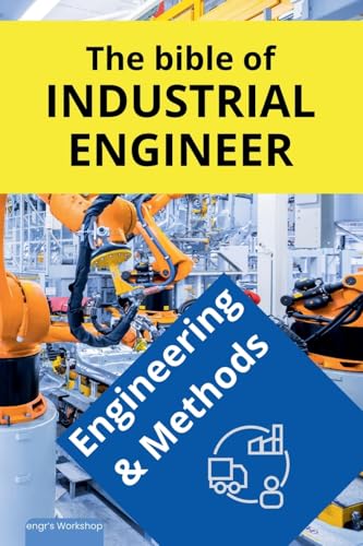 The bible of Industrial Engineer - Engineering and Methods