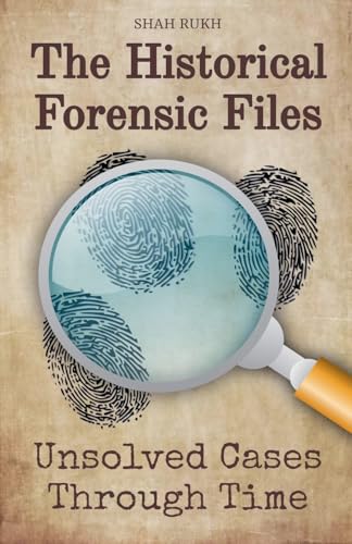 The Historical Forensic Files