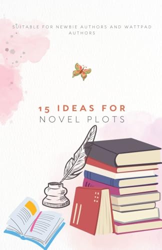 15 Ideas For Novel Plots