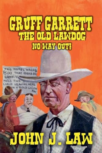 Gruff Garrett The Old Lawdog - No Way Out
