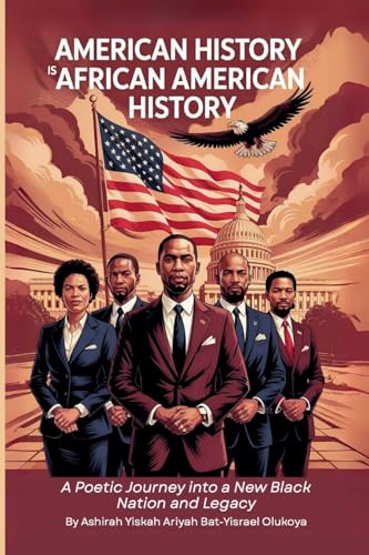 AMERICAN HISTORY IS AFRICAN AMERICAN HISTORY