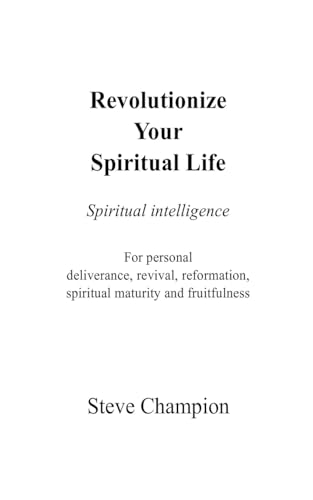 Revolutionize Your Spiritual Life