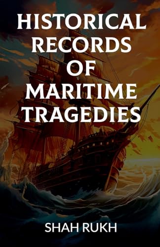 Historical Records of Maritime Tragedies