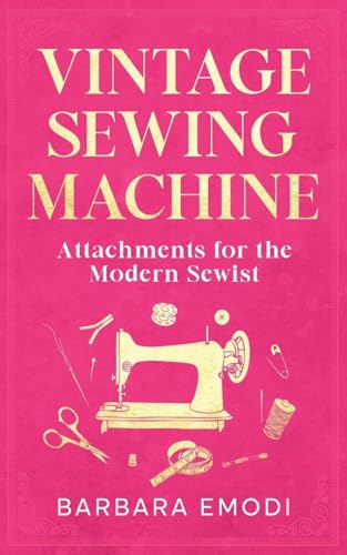 Vintage Sewing Machine Attachments for the Modern Sewist