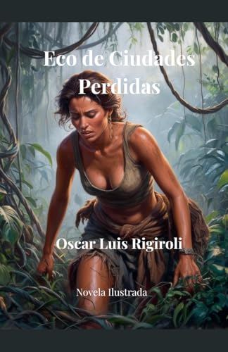 Eco de Ciudades Perdidas-  Novela Ilustrada