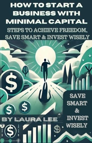 How to Start a Business with Minimal Capital