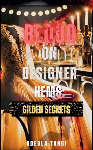 Blood on Designer Hems