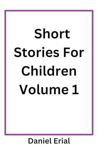 Short Stories For Children Volume 1